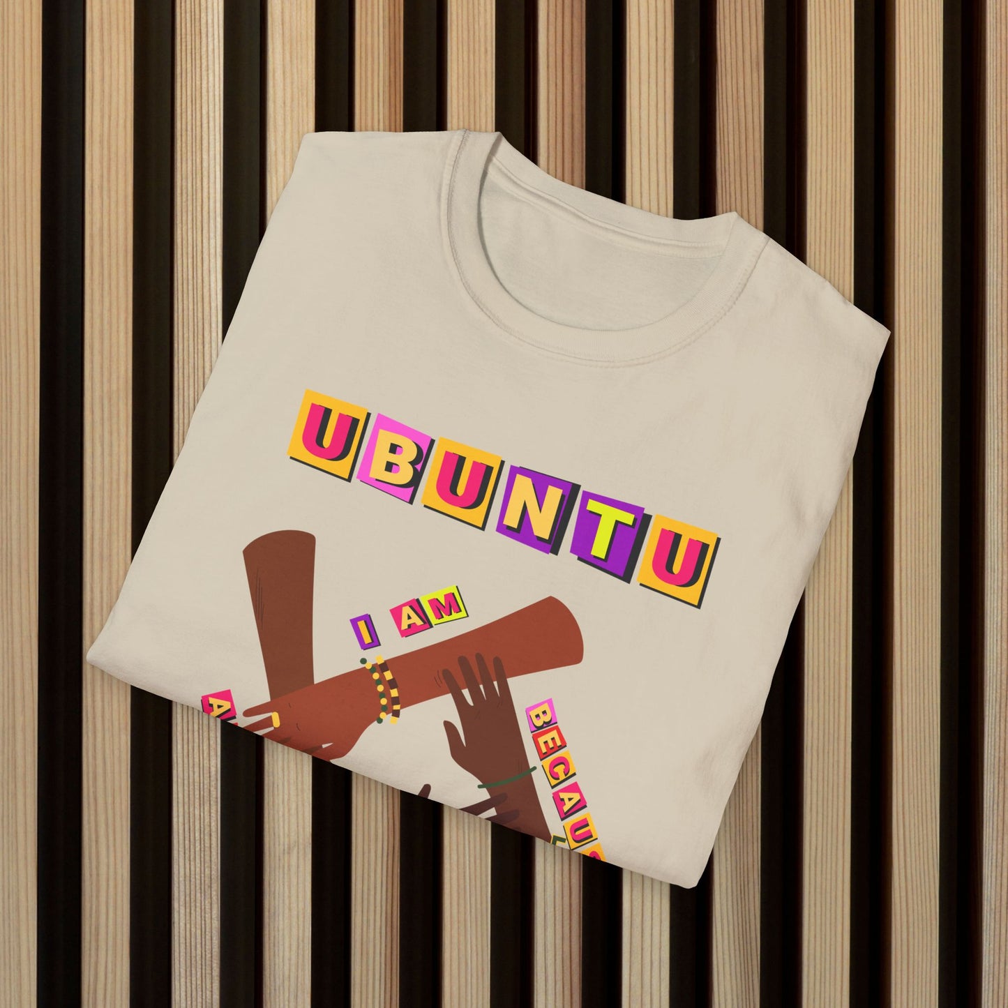 Ubuntu Unity Unisex Softstyle T-Shirt - I Am Because We Are Design