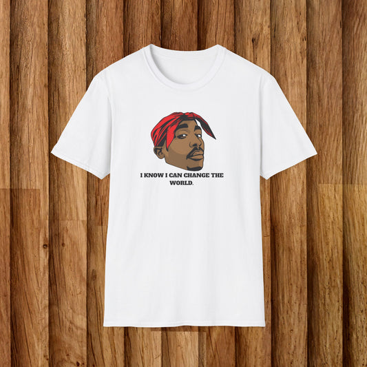 2Pac Inspirational Unisex T-Shirt - 'I Know I Can Change the World'